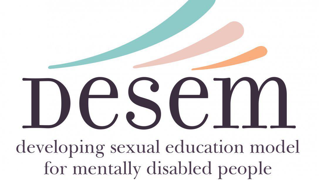 Zihinsel Engelli Bireyler İçin Cinsellik Eğitimi Modeli Geliştirilmesi Projesi (Developing Sexual Education Model for Mentally Disabled People - DESEM)