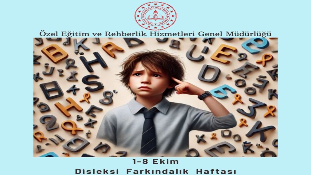 1- 8 Ekim Disleksi Farkındalık Haftası